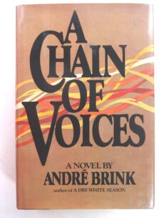A Chain of Voices: A Novel by André Brink