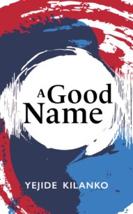 A Good Name by Yejide Kilanko