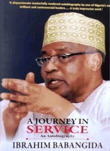 A Journey in Service: An Autobiography by Ibrahim Babangida