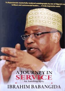 A Journey in Service: An Autobiography by Ibrahim Babangida