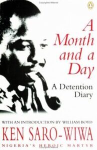 A Month and a Day - A Detention Diary by Ken Saro-Wiwa