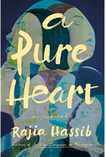 A Pure Heart by Rajia Hassib