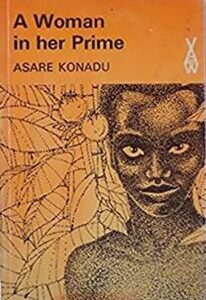 A women in her prime A Woman in Her Prime by Asare Konadu