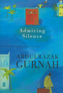 Admiring Silence by Abdulrazak Gurnah