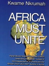 Africa Must Unite Africa Must Unite by Kwame Nkrumah