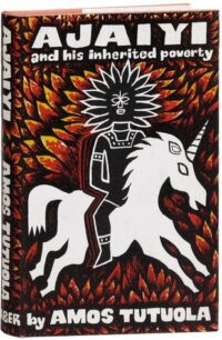 Ajaiyi and His Inherited Poverty by Amos Tutuola