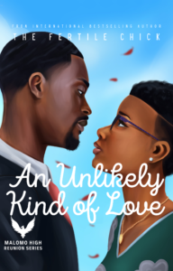 An Unlikely Kind of Love An Unlikely Kind of Love (Malomo High Reunion Series 1) by Adesuwa O'man Nwokedi