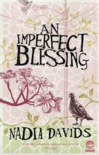 An imperfect blessing by Nadia Davids An imperfect blessing by Nadia Davids