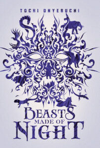 9780448493909_BeastNight_HC_JK_CvLib.indd Beasts Made of Night (Beasts Made of Night 1) by Tochi Onyebuchi