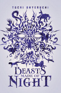 Beasts Made of Night (Beasts Made of Night 1) by Tochi Onyebuchi