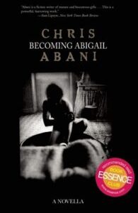 Becoming Abigail Becoming Abigail by Chris Abani