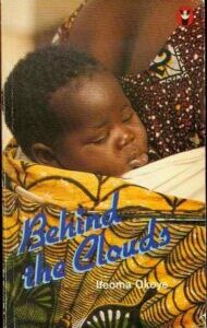 Behind the Clouds Behind the Clouds by Ifeoma Okoye