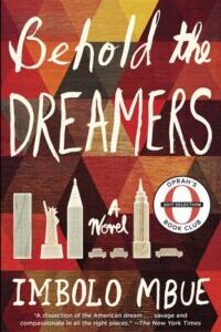 Behold the Dreamers Behold the Dreamers by Imbolo Mbue