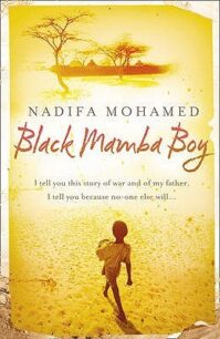 Black Mamba Boy Black Mamba Boy by Nadifa Mohamed