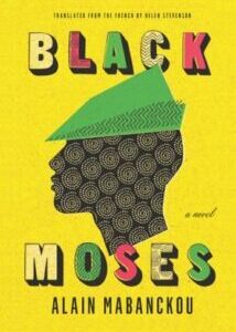 Black Moses by Alain Mabanckou