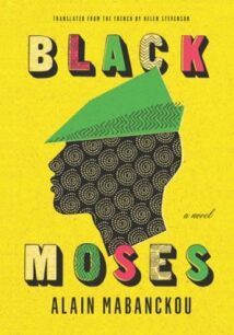 Black Moses Black Moses by Alain Mabanckou