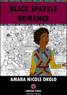 Black Sparkle Romance Black Sparkle Romance by Amara Nicole Okolo