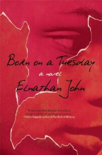 Born on a Tuesday Born on a Tuesday by Elnathan John