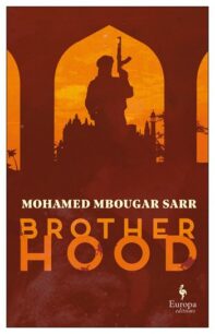 Brotherhood by Mohamed Mbougar Sarr
