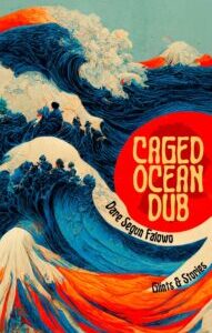 Caged Ocean Dub by Dare Segun Falowo