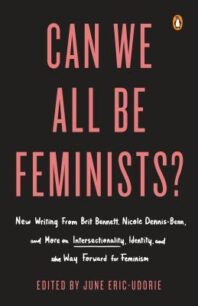 Can We All Be Feminists Can We All Be Feminists by June Eric-Udorie