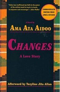 Changes Changes: A Love Story by Ama Ata Aidoo
