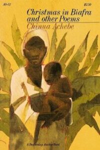 Christmas in Biafra and Other Poems by Chinua Achebe