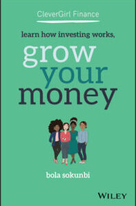 Clever Girl Finance - Learn How Investing Works, Grow Your Money by Bola Sokunbi