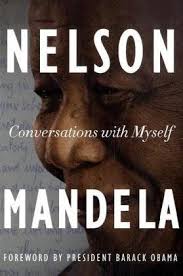Conversations with Myself Conversations With Myself by Nelson Mandela