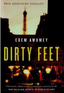 Dirty Feet Dirty Feet by Edem Awumey