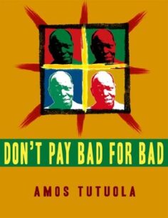 Don't Pay Bad for Bad & Other Stories by Amos Tutuola
