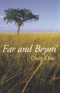 Far and Beyon' by Unity Dow