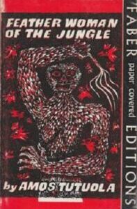 Feather Woman of the Jungle Feather Woman of the Jungle by Amos Tutuola