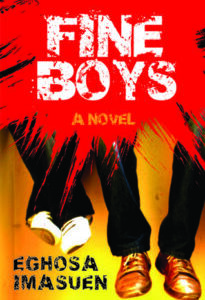 Fine Boys Fine Boys by Eghosa Imasuen