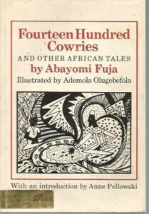 Fourteen Hundred Cowries and other African Tales by Abayomi Fuja