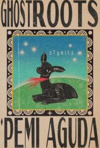 Ghostroots by Pemi Aguda