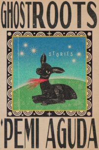 Ghostroots Ghostroots by Pemi Aguda