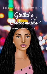 Ginika's Bridesmaids Book Two by Adesuwa O'man Nwokedi