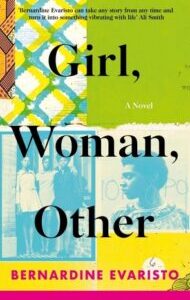 Girl, Woman, Other by Bernardine Evaristo