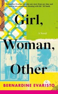 Girl, Woman, Other Girl, Woman, Other by Bernardine Evaristo