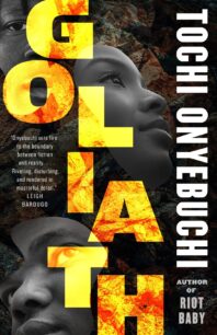 Goliath by Tochi Onyebuchi Goliath by Tochi Onyebuchi