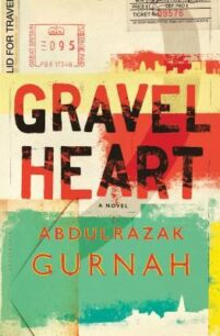 Gravel Heart Gravel Heart by Abdulrazak Gurnah