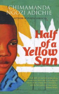 Half of a Yellow Sun Half of a Yellow Sun