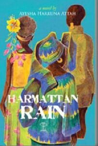 Harmattan Rain by Ayesha Harruna Attah