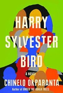 Harry Sylvester Bird Harry Sylvester Bird by Chinelo Okparanta