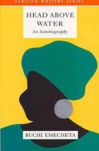 Head Above Water by Buchi Emecheta