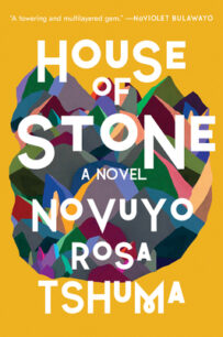 House of Stone House of Stone: A Novel by Novuyo Rosa Tshuma