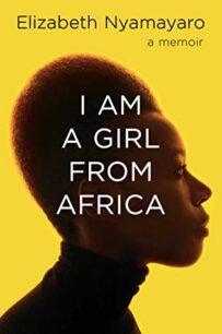 I Am a Girl from Africa I Am a Girl from Africa by Elizabeth Nyamayaro
