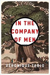 In the Company of Men In the Company of Men by Véronique Tadjo