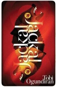 Jackal, Jackal: Tales of the Dark and Fantastic by Tobi Ogundiran